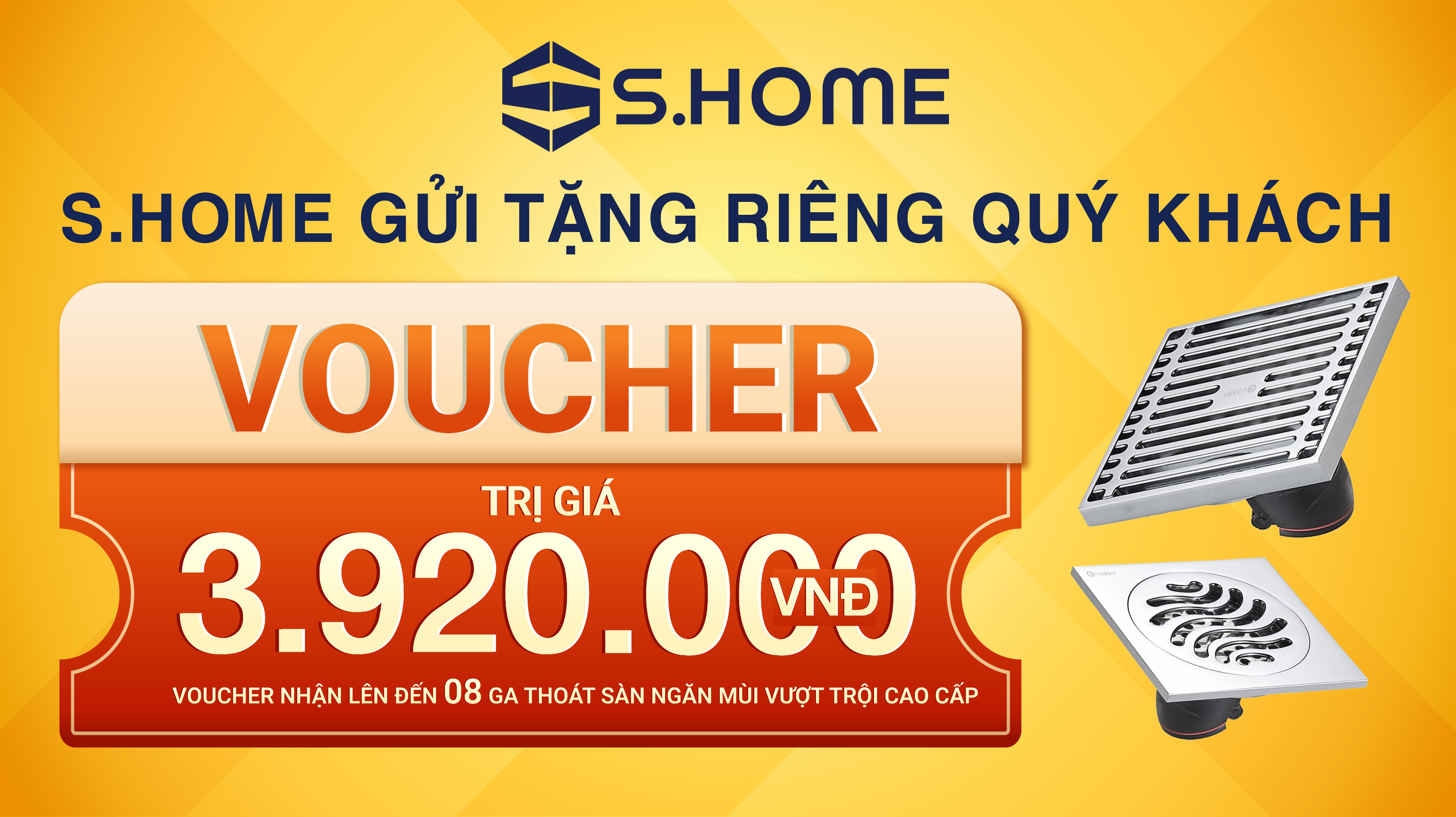 Voucher S.Home Trị Giá 3.920.000đ – Nhận Ngay Ga Thoát Sàn Ngăn Mùi Cao Cấp Demuhler